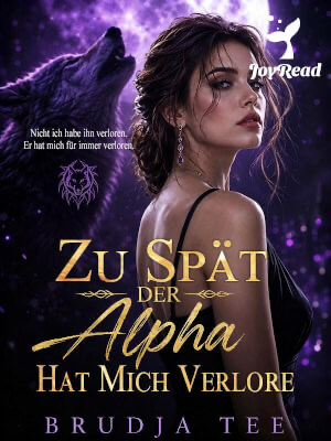 Zu spät – der Alpha hat mich verloren