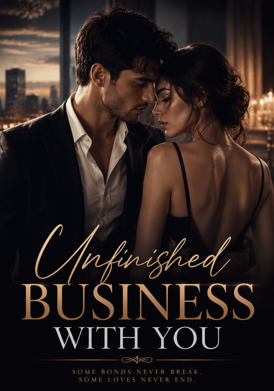 Unfinished Business With You