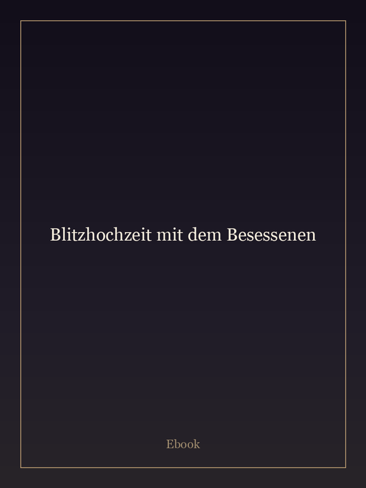 Blitzhochzeit mit dem Besessenen
