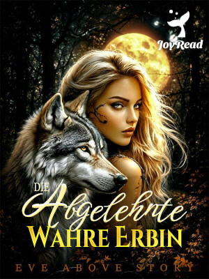 Die abgelehnte wahre Erbin