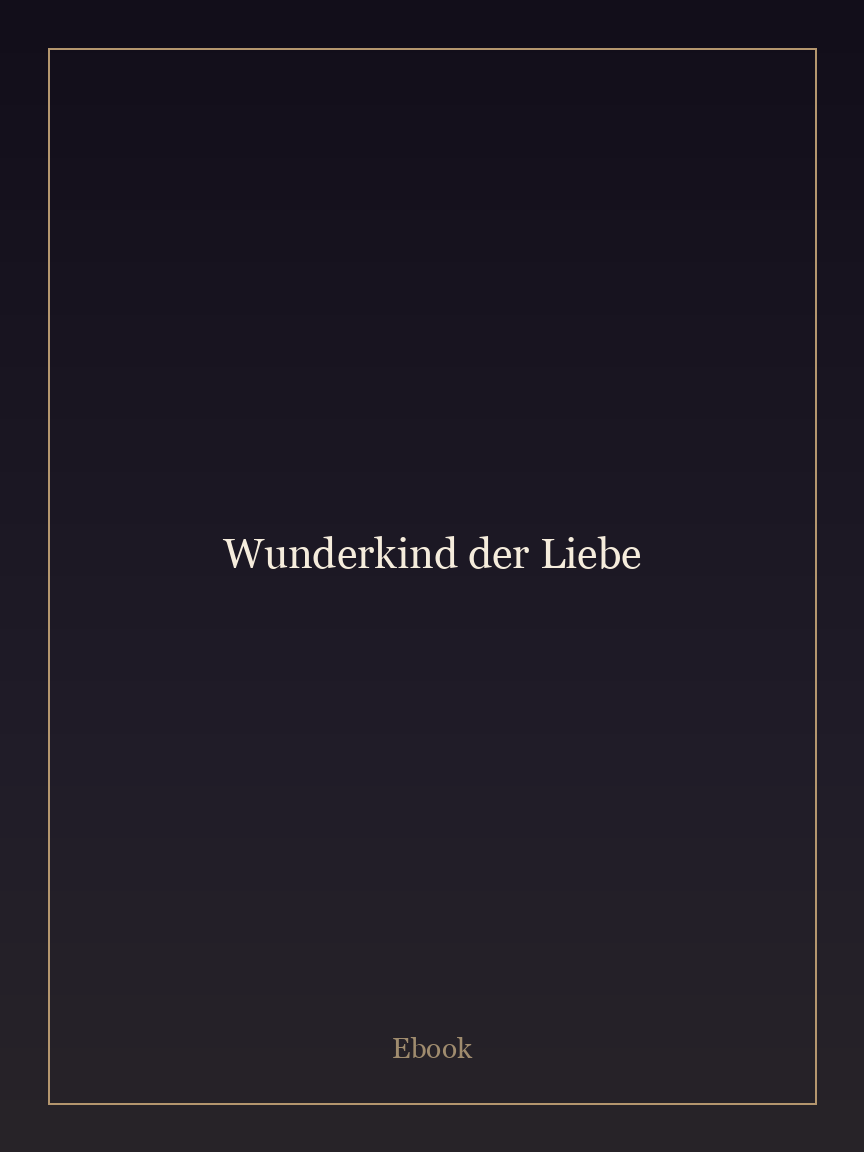 Wunderkind der Liebe