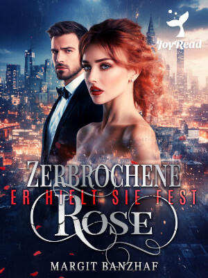 Zerbrochene Rose: Er hielt sie fest